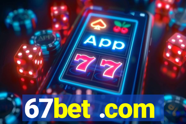 67bet .com